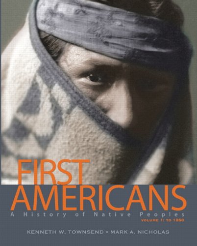 Beispielbild fr First Americans: A History of Native Peoples, Volume 1 to 1850 zum Verkauf von Reuseabook