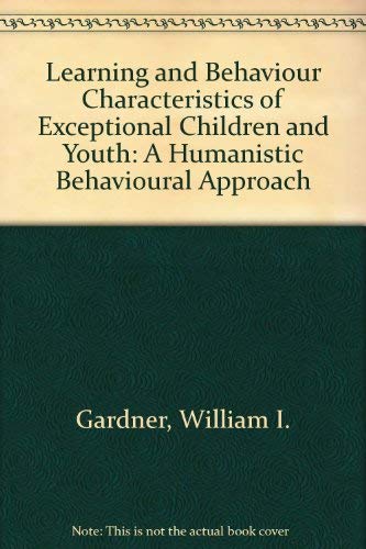 Stock image for Learning Behavior of Exceptional Children : A Humanistic Behavioral Approach for sale by Better World Books