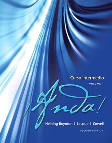 Â¡Anda! Curso intermedio, Volume 1 (2nd Edition) (9780205055951) by Heining-Boynton, Audrey L.; LeLoup, Jean W.; Cowell, Glynis S.