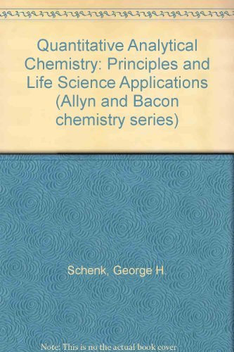 Stock image for Quantitative Analytical Chemistry: Principles and Life Science Applications for sale by Speedy Book