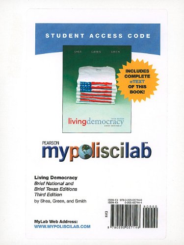 MyPoliSciLab with Pearson eText -- Standalone Access Card -- for Living Democracy (Brief Texas and Brief National Editions) (3rd Edition) (9780205057146) by Shea, Daniel M.; Green, Joanne Connor; Smith, Christopher; Gibson Jr., L. Tucker; Robison, Clay