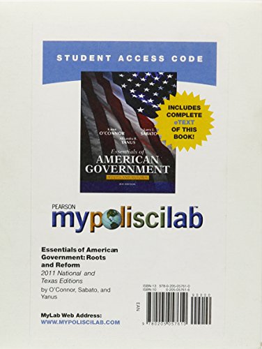 MyPoliSciLab with Pearson eText -- Standalone Access Card -- for Essentials of American & Texas Government: Roots and Reform (2011 National and Texas Editions) (10th Edition) (9780205057610) by O'Connor, Karen J.; Sabato, Larry J.; Yanus, Alixandra B.