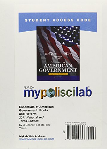 MyPoliSciLab without Pearson eText -- Standalone Access Card -- for Essentials of American & Texas Government: Roots and Reform (2011 National and Texas Editions) (10th Edition) (9780205057627) by O'Connor, Karen J.; Sabato, Larry J.; Yanus, Alixandra B.