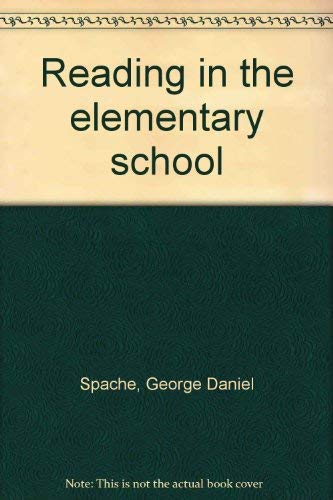 9780205057849: Reading in the elementary school [Hardcover] by Spache, George Daniel