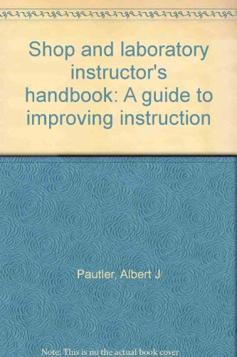 9780205058419: Shop and laboratory instructor's handbook: A guide to improving instruction