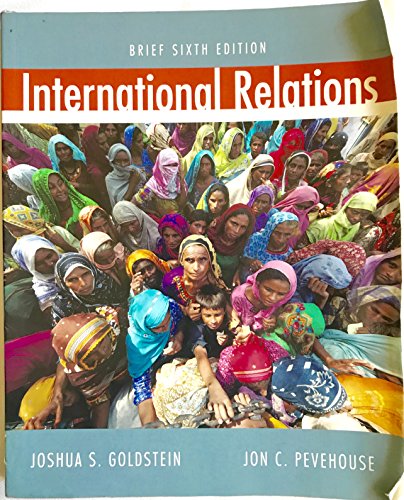 International Relations (9780205059584) by Goldstein, Joshua S.; Pevehouse, Jon C.