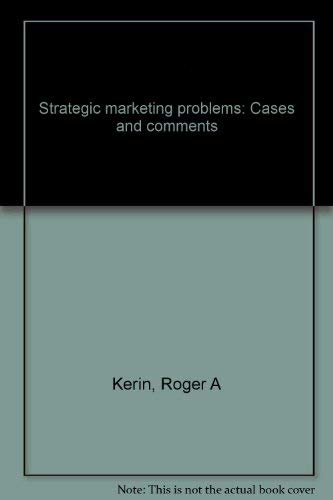 Imagen de archivo de Strategic Marketing Problems: Cases and comments a la venta por OddReads