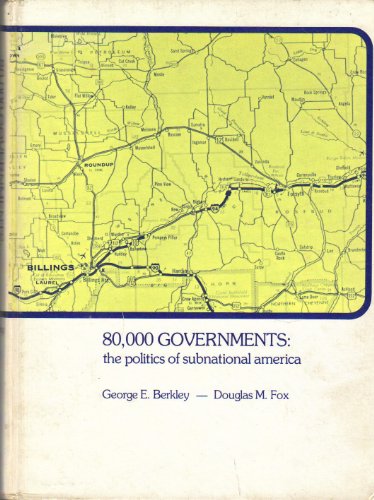 Stock image for Eighty Thousand Governments : The Politics of Subnational America for sale by Better World Books: West