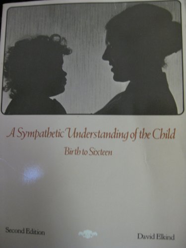 9780205060153: A Sympathetic Understanding of the Child (Birth to Sixteen)