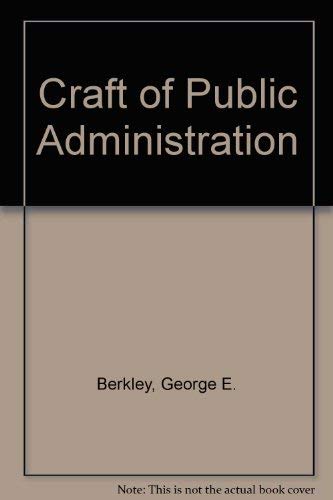 Stock image for The Craft of Public Administration for sale by SecondSale