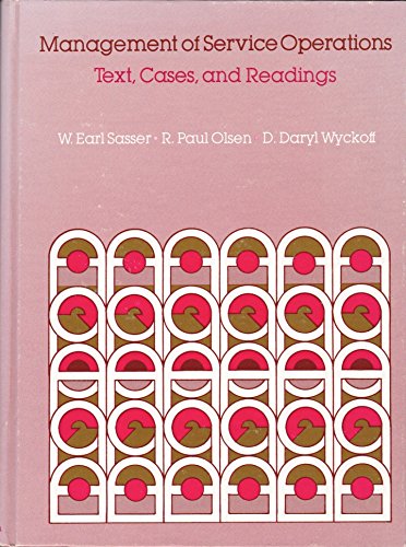 Management of service operations: Text, cases, and readings (9780205061044) by Sasser, W. Earl