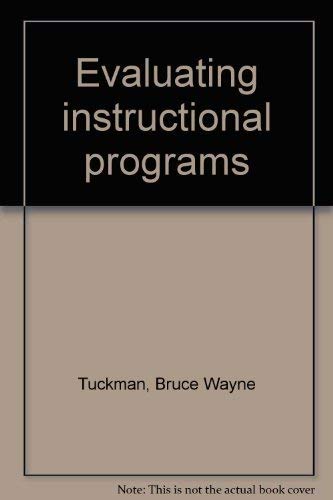 Evaluating instructional programs (9780205061723) by Tuckman, Bruce W