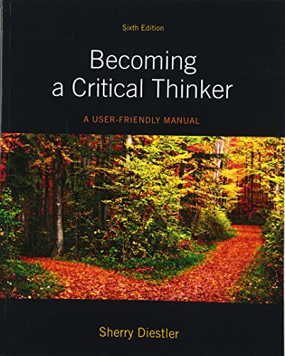 Stock image for Becoming a Critical Thinker: A User Friendly Manual for sale by ThriftBooks-Atlanta