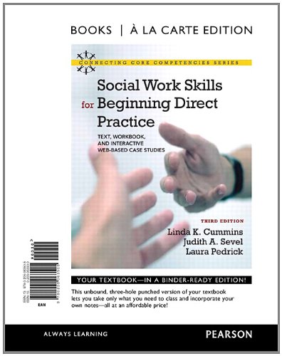 Stock image for Social Work Skills for Beginning Direct Practice: Text, Workbook, and Interactive Web Based Case Studies, Books a la Carte Edition (3rd Edition) for sale by GoldBooks