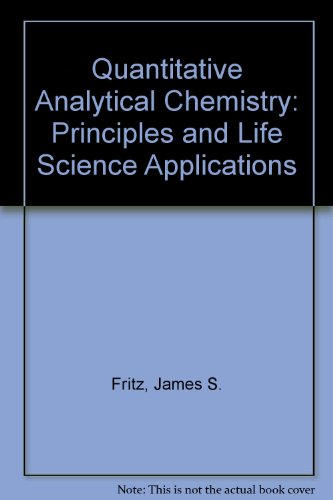 9780205065271: Quantitative Analytical Chemistry: Principles and Life Science Applications