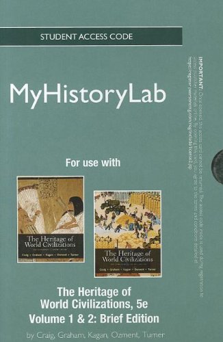 The Heritage of World Civilizations New Myhistorylab Standalone Access Card (9780205065394) by Craig, Albert M.; Graham, William A.; Kagan, Donald; Ozment, Steven E.; Turner, Frank M.
