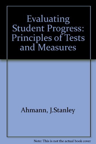Stock image for Evaluating Student Progress: Principles of Tests and Measurements for sale by SecondSale