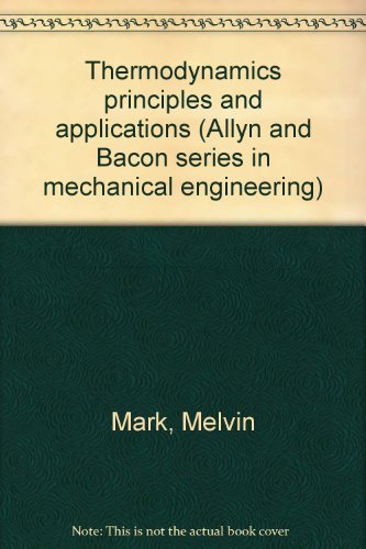 9780205066315: Thermodynamics, principles and applications (The Allyn and Bacon series in mechanical engineering)