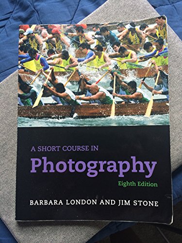 Stock image for A Short Course in Photography (8th Edition) for sale by SecondSale