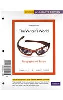 Stock image for The Writer's World: Paragraphs and Essays, Books a la Carte Plus MyWritingLab -- Access Card Package (3rd Edition) for sale by HPB-Red