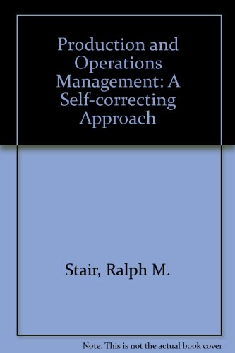 Production and Operations Management: A Self-correcting Approach - Ralph M. Stair