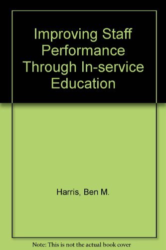 Beispielbild fr Improving Staff Performance Through In-Service Education zum Verkauf von Better World Books