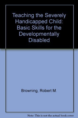 9780205068777: Teaching the Severely Handicapped Child: Basic Skills for the Developmentally Disabled