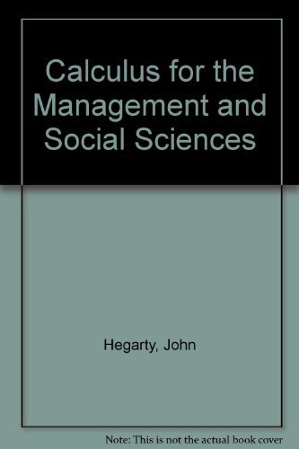 Stock image for Calculus for the Management and Social Sciences for sale by Better World Books