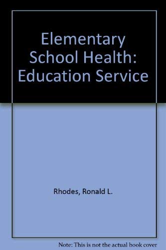 Stock image for Elementary School Health : Education and Service for sale by Better World Books