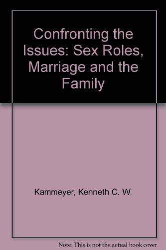 Stock image for Confronting the Issues: Marriage, the Family, and Sex Roles for sale by 4 THE WORLD RESOURCE DISTRIBUTORS