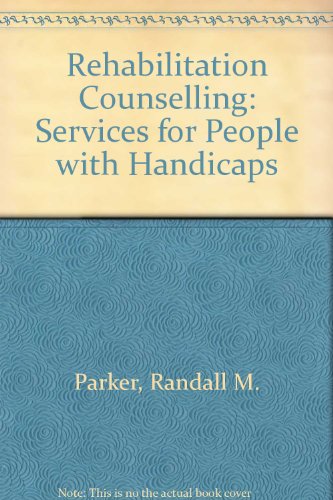 Stock image for Rehabilitation Counseling : Foundations-Consumers-Service Delivery for sale by Better World Books Ltd