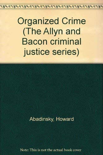 Stock image for Organized crime (The Allyn and Bacon criminal justice series) for sale by Wonder Book