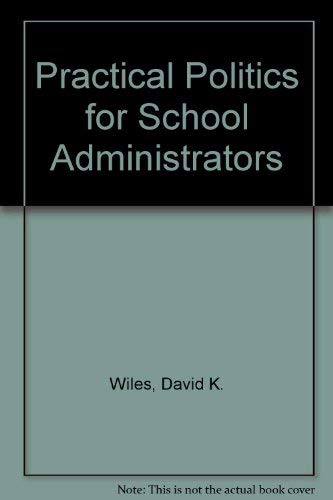 Stock image for Practical politics for school administrators for sale by WeSavings LLC