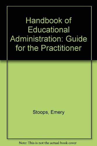 Beispielbild fr Handbook of Educational Administration : A Guide for the Practitioner zum Verkauf von Better World Books