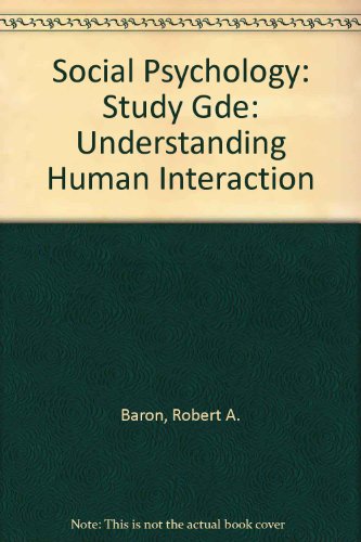 Stock image for Social Psychology: Study Guide: Understanding Human Interaction for sale by Eatons Books and Crafts