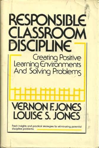 Beispielbild fr Responsible Classroom Discipline : Creating Positive Learning Environments and Solving Problems zum Verkauf von Better World Books