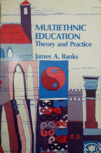 Multiethnic education: Theory and practice (9780205072934) by James A. Banks