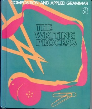 Imagen de archivo de Writing Process: Composition and Applied Grammar : Eighth Grade a la venta por The Book Cellar, LLC