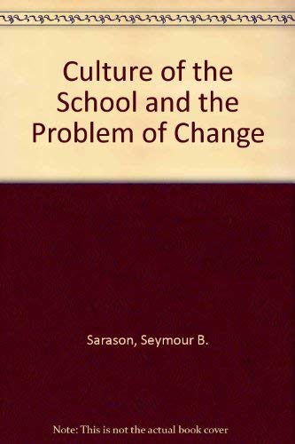 9780205076802: Culture of the School and the Problem of Change