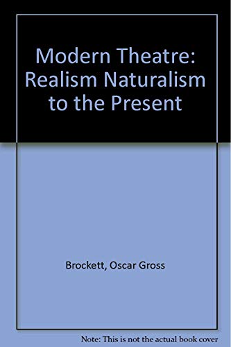 Beispielbild fr Modern Theatre: Realism Naturalism to the Present zum Verkauf von HPB-Red