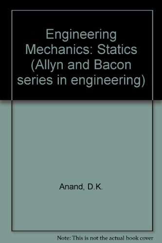 Engineering Mechanics: Statics (9780205077847) by Anand, Davinder K.