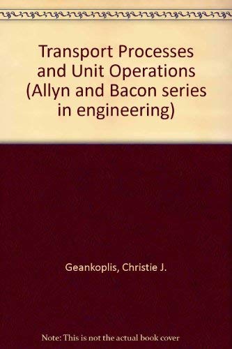 Beispielbild fr Transport processes and unit operations (Allyn and Bacon series in engineering) zum Verkauf von BookHolders