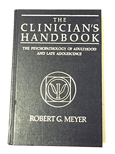 Imagen de archivo de The Clinician's Handbook : The Psychopathology of Adulthood and Late Adolescence a la venta por Better World Books