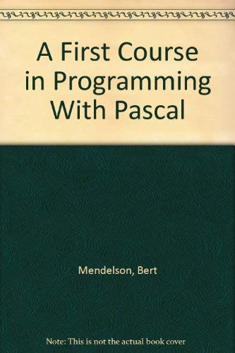 Imagen de archivo de A First Course in Programming With Pascal a la venta por Wonder Book