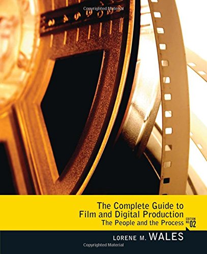 Beispielbild fr Complete Guide to Film and Digital Production: The People and The Process (2nd Edition) zum Verkauf von HPB-Red