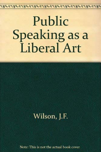 Stock image for Public Speaking As a Liberal Art for sale by Better World Books