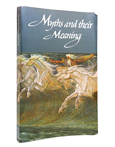 Stock image for Myths and Their Meaning for sale by Better World Books