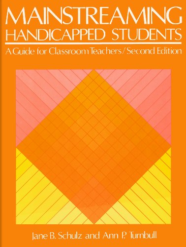 Mainstreaming handicapped students: A guide for classroom teachers (9780205080434) by Schulz, Jane B