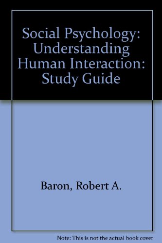 Stock image for Social Psychology: Understanding Human Interaction: Study Guide for sale by Wonder Book