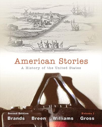 9780205081196: American Stories: A History of the United States: 1